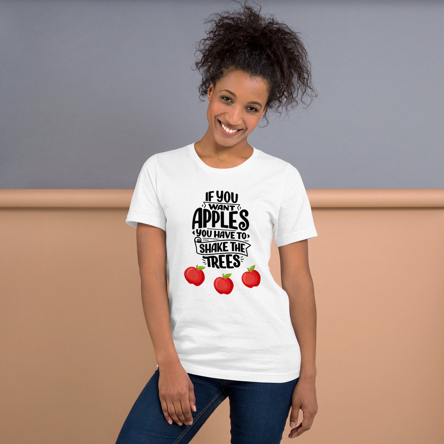 If You Want Apples Unisex T-Shirt