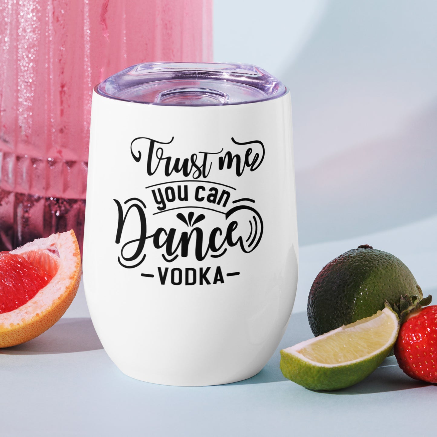 You Can Dance Drink Tumbler